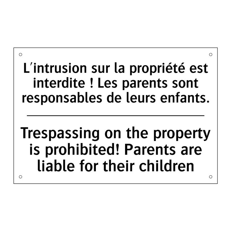 L'intrusion sur la propriété est  /.../ - Trespassing on the property is  /.../