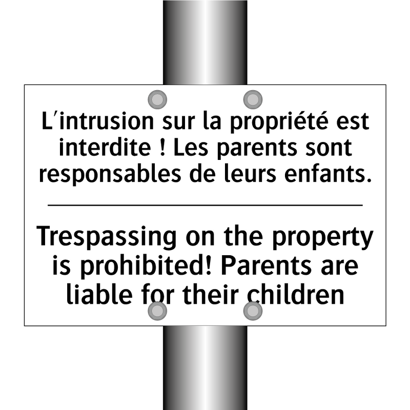 L'intrusion sur la propriété est  /.../ - Trespassing on the property is  /.../
