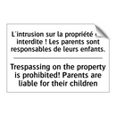L'intrusion sur la propriété est  /.../ - Trespassing on the property is  /.../