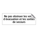 Ne pas obstruer les voies d'évacuation et les sorties de secours