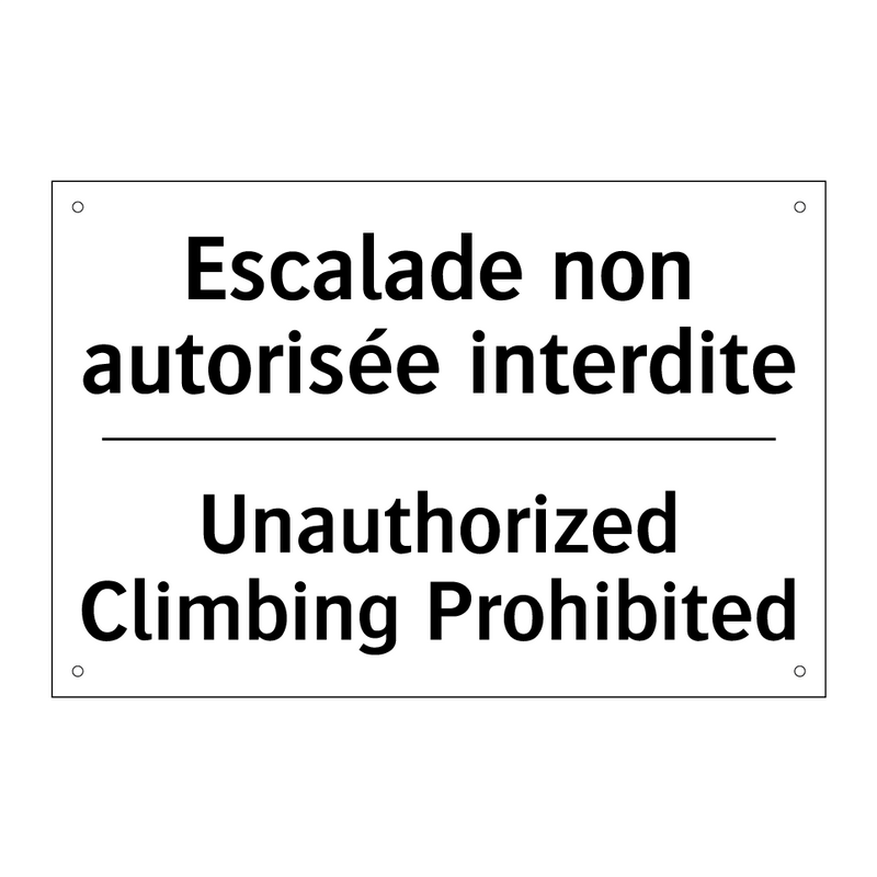 Escalade non autorisée interdite /.../ - Unauthorized Climbing Prohibited /.../