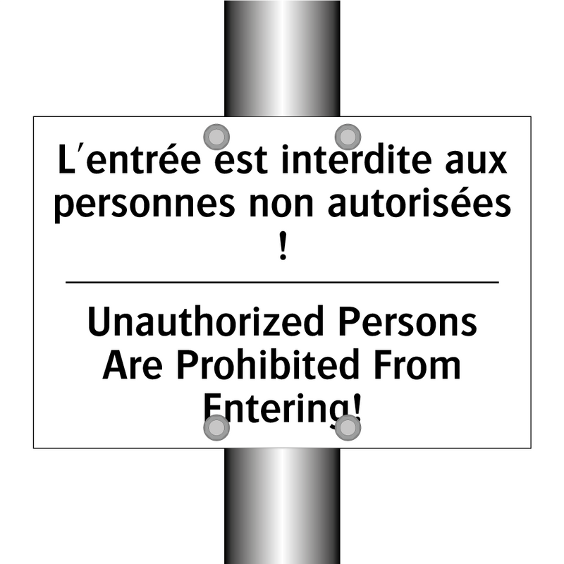 L'entrée est interdite aux personnes  /.../ - Unauthorized Persons Are Prohibited  /.../
