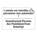 L'entrée est interdite aux personnes  /.../ - Unauthorized Persons Are Prohibited  /.../
