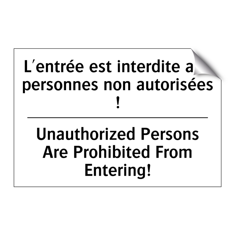 L'entrée est interdite aux personnes  /.../ - Unauthorized Persons Are Prohibited  /.../