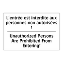 L'entrée est interdite aux personnes  /.../ - Unauthorized Persons Are Prohibited  /.../