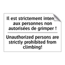 Il est strictement interdit aux  /.../ - Unauthorized persons are strictly  /.../