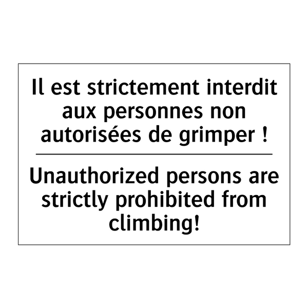 Il est strictement interdit aux  /.../ - Unauthorized persons are strictly  /.../