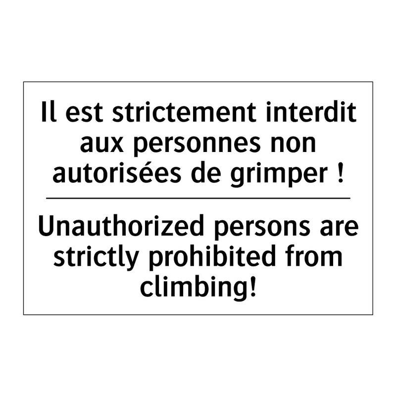 Il est strictement interdit aux  /.../ - Unauthorized persons are strictly  /.../