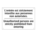 L'entrée est strictement interdite  /.../ - Unauthorized persons are strictly  /.../