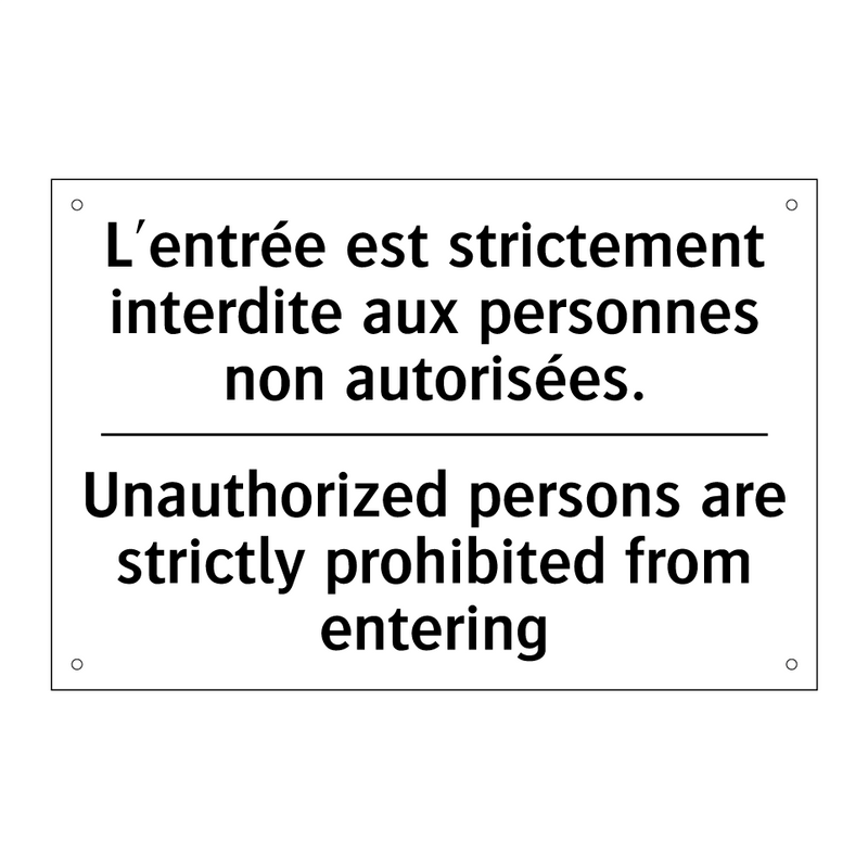 L'entrée est strictement interdite  /.../ - Unauthorized persons are strictly  /.../