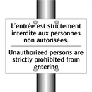 L'entrée est strictement interdite  /.../ - Unauthorized persons are strictly  /.../
