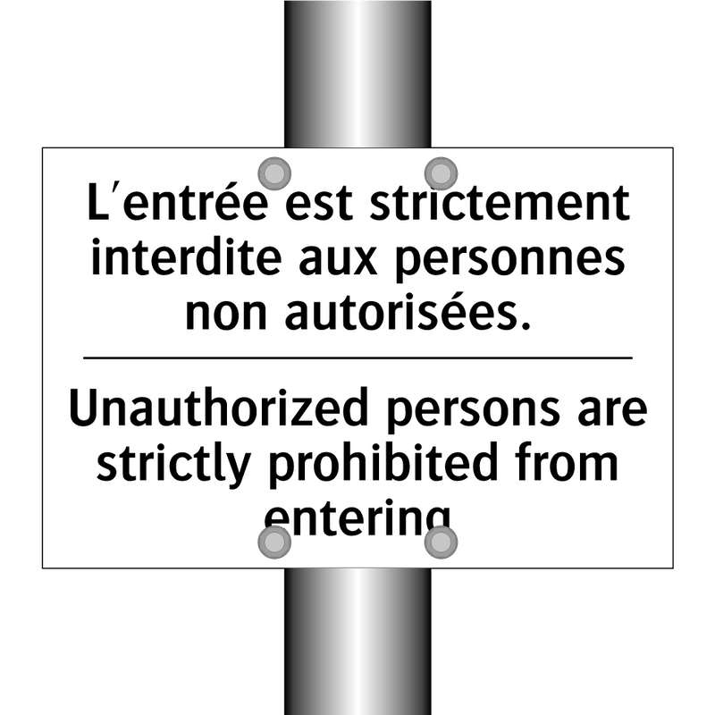 L'entrée est strictement interdite  /.../ - Unauthorized persons are strictly  /.../
