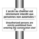 L'accès au chantier est strictement  /.../ - Unauthorized persons are strictly  /.../