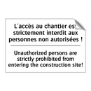 L'accès au chantier est strictement  /.../ - Unauthorized persons are strictly  /.../