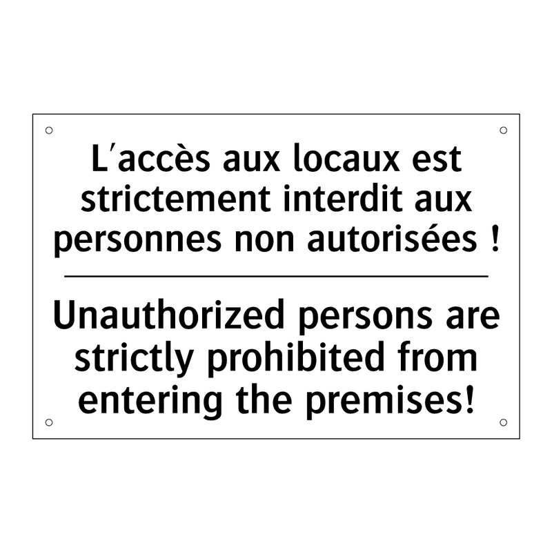L'accès aux locaux est strictement  /.../ - Unauthorized persons are strictly  /.../