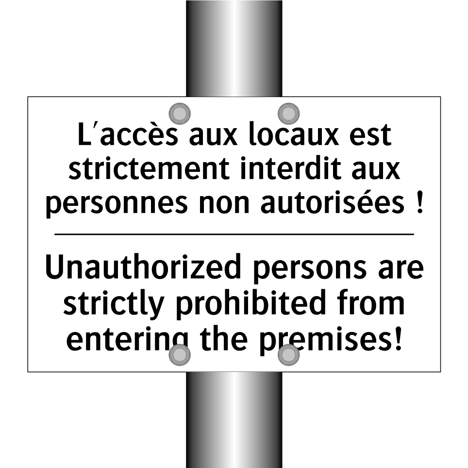 L'accès aux locaux est strictement  /.../ - Unauthorized persons are strictly  /.../
