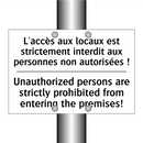 L'accès aux locaux est strictement  /.../ - Unauthorized persons are strictly  /.../