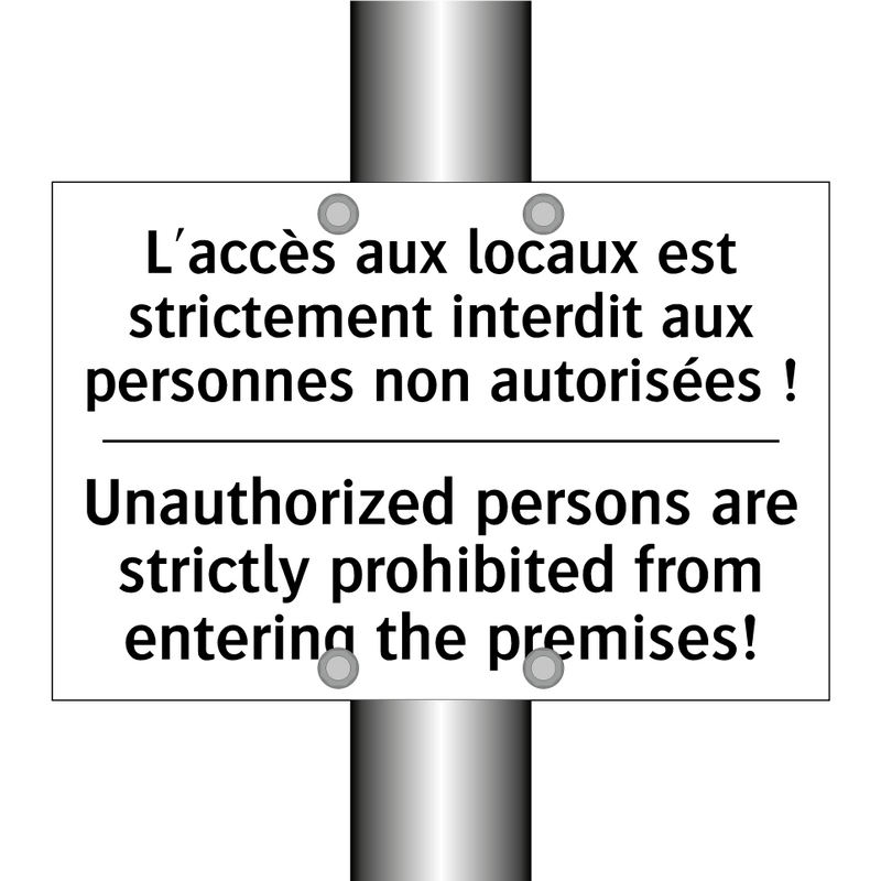 L'accès aux locaux est strictement  /.../ - Unauthorized persons are strictly  /.../