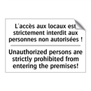 L'accès aux locaux est strictement  /.../ - Unauthorized persons are strictly  /.../
