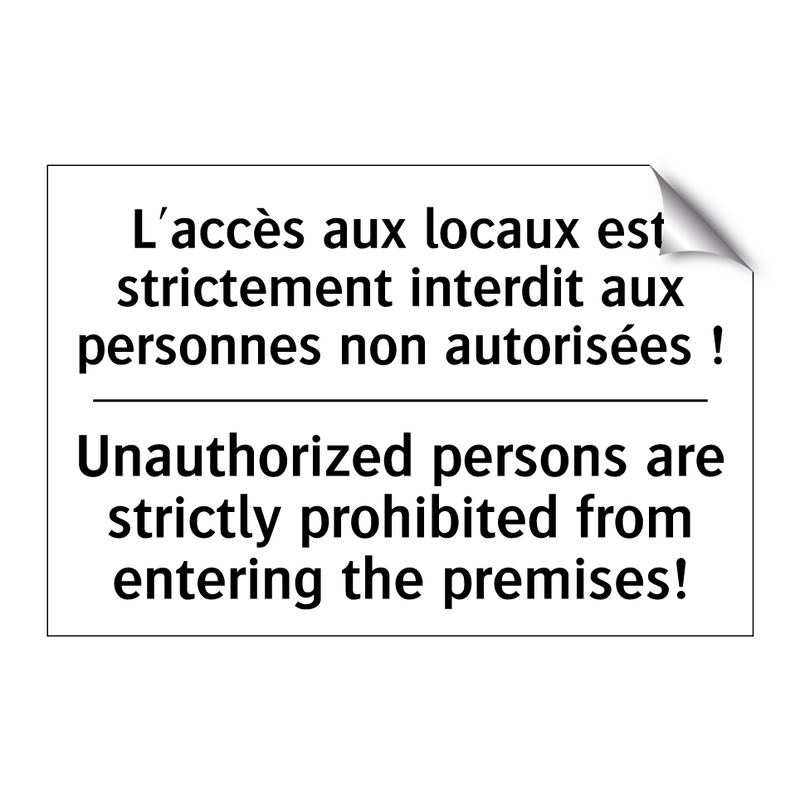 L'accès aux locaux est strictement  /.../ - Unauthorized persons are strictly  /.../