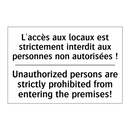 L'accès aux locaux est strictement  /.../ - Unauthorized persons are strictly  /.../