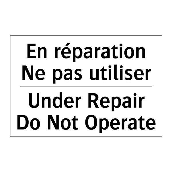 En réparation Ne pas utiliser - Under Repair Do Not Operate