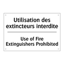 Utilisation des extincteurs interdite /.../ - Use of Fire Extinguishers Prohibited /.../