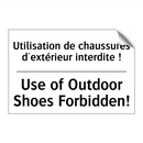 Utilisation de chaussures d'extérieur  /.../ - Use of Outdoor Shoes Forbidden! /.../