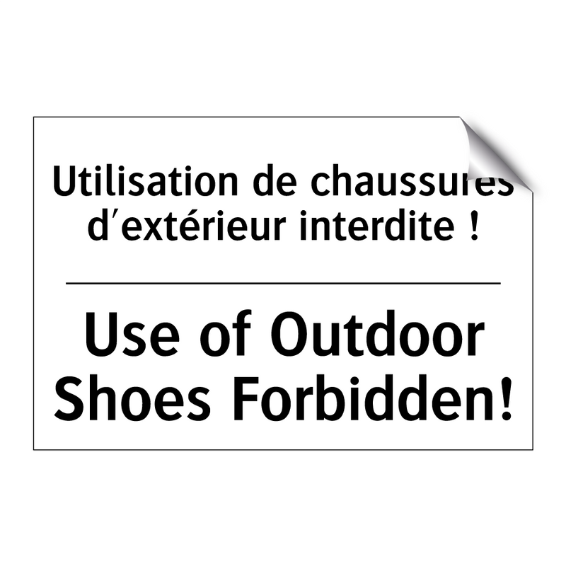 Utilisation de chaussures d'extérieur  /.../ - Use of Outdoor Shoes Forbidden! /.../