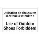 Utilisation de chaussures d'extérieur  /.../ - Use of Outdoor Shoes Forbidden! /.../