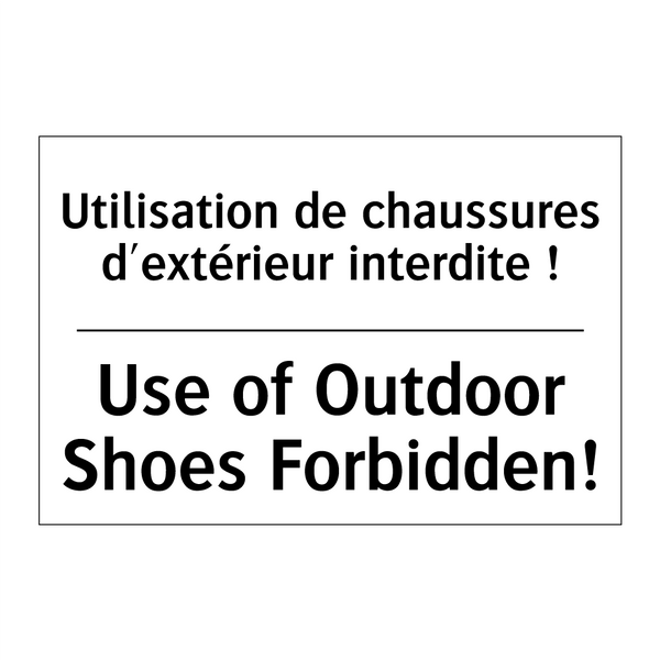 Utilisation de chaussures d'extérieur  /.../ - Use of Outdoor Shoes Forbidden! /.../