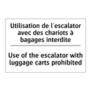 Utilisation de l'escalator avec  /.../ - Use of the escalator with luggage  /.../