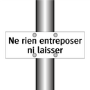 Ne rien entreposer ni laisser