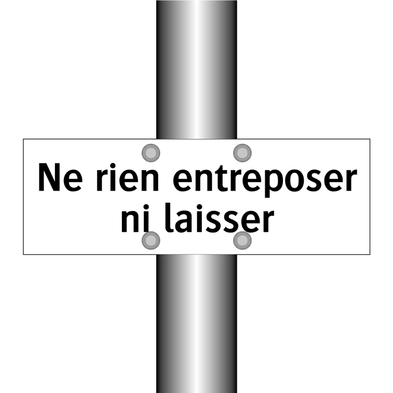 Ne rien entreposer ni laisser