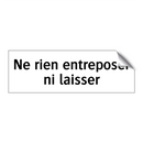 Ne rien entreposer ni laisser