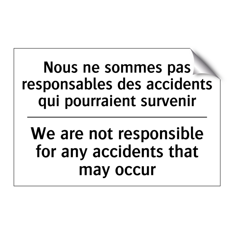 Nous ne sommes pas responsables  /.../ - We are not responsible for any  /.../