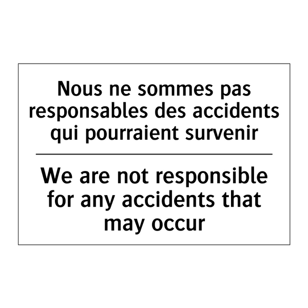 Nous ne sommes pas responsables  /.../ - We are not responsible for any  /.../