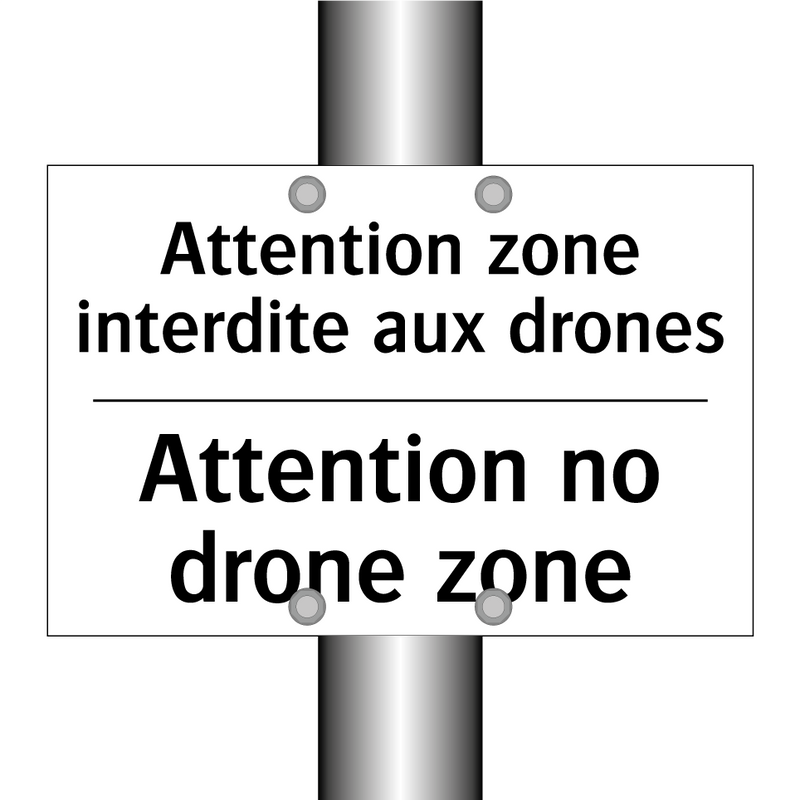 Attention zone interdite aux drones /.../ - Attention no drone zone