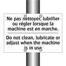 Ne pas nettoyer, lubrifier ou  /.../ - Do not clean, lubricate or adjust  /.../