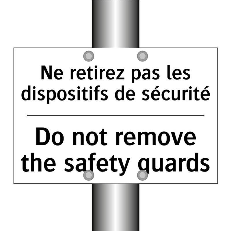 Ne retirez pas les dispositifs  /.../ - Do not remove the safety guards /.../