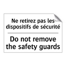 Ne retirez pas les dispositifs  /.../ - Do not remove the safety guards /.../
