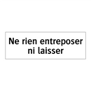 Ne rien entreposer ni laisser