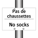 Pas de chaussettes - No socks