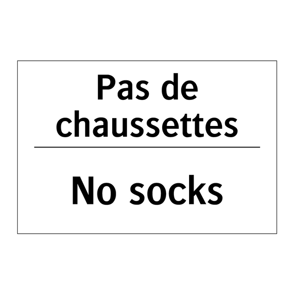 Pas de chaussettes - No socks
