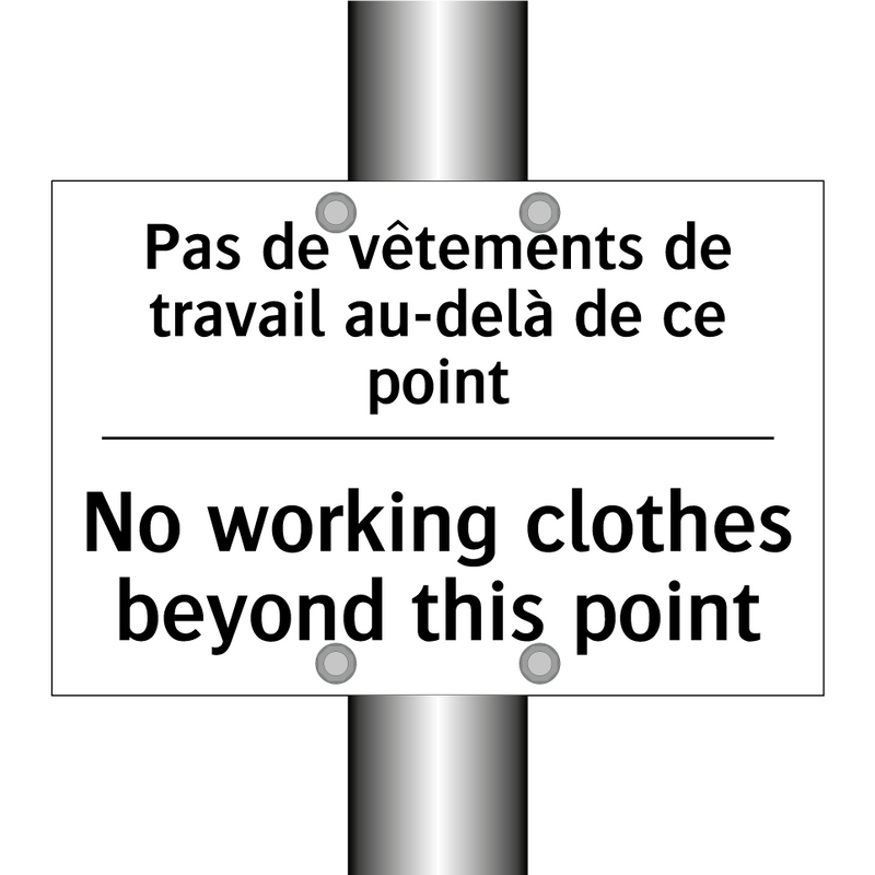 Pas de vêtements de travail au-delà  /.../ - No working clothes beyond this  /.../