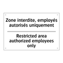 Zone interdite, employés autorisés  /.../ - Restricted area authorized employees  /.../