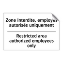 Zone interdite, employés autorisés  /.../ - Restricted area authorized employees  /.../