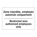 Zone interdite, employés autorisés  /.../ - Restricted area authorized employees  /.../