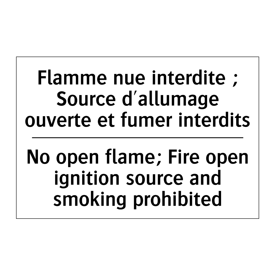 Flamme nue interdite ; Source  /.../ - No open flame; Fire open ignition  /.../