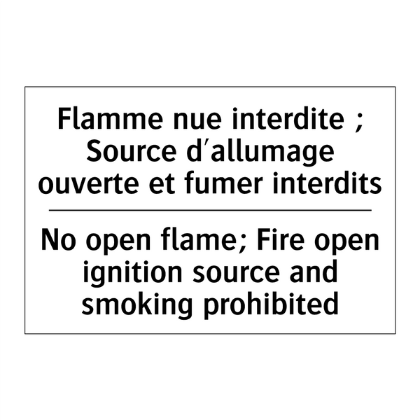 Flamme nue interdite ; Source  /.../ - No open flame; Fire open ignition  /.../